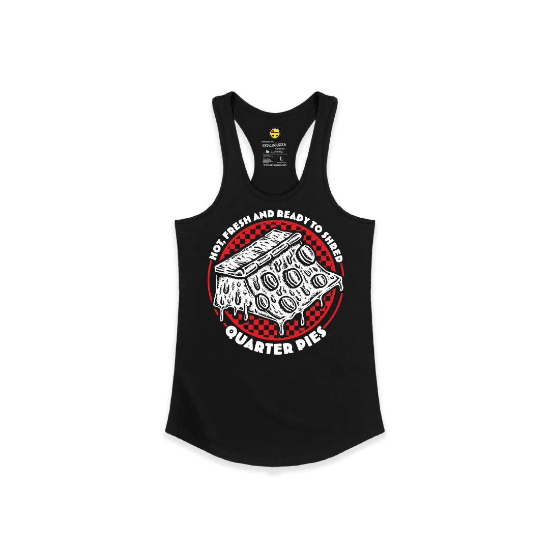 Front view of a women racerback with a red line-art pizza slice graphic and the text “Hot, Fresh and Ready to Shred – Quarter Pies” printed on the front on a white background. 