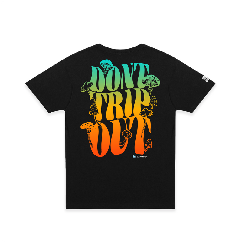 Rear view of a unisex black t-shirt with a large colorful 'Don't Trip Out' text with mushrooms on a white background.