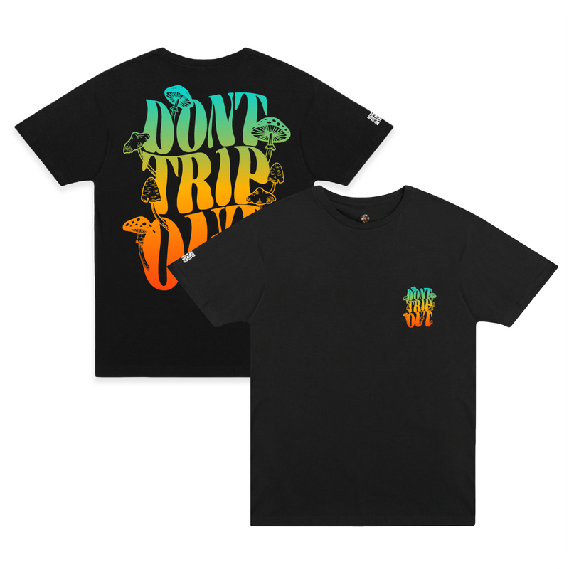 Front and rear view of a unisex black t-shirt with a large colorful 'Don't Trip Out' text with mushrooms on a white background.