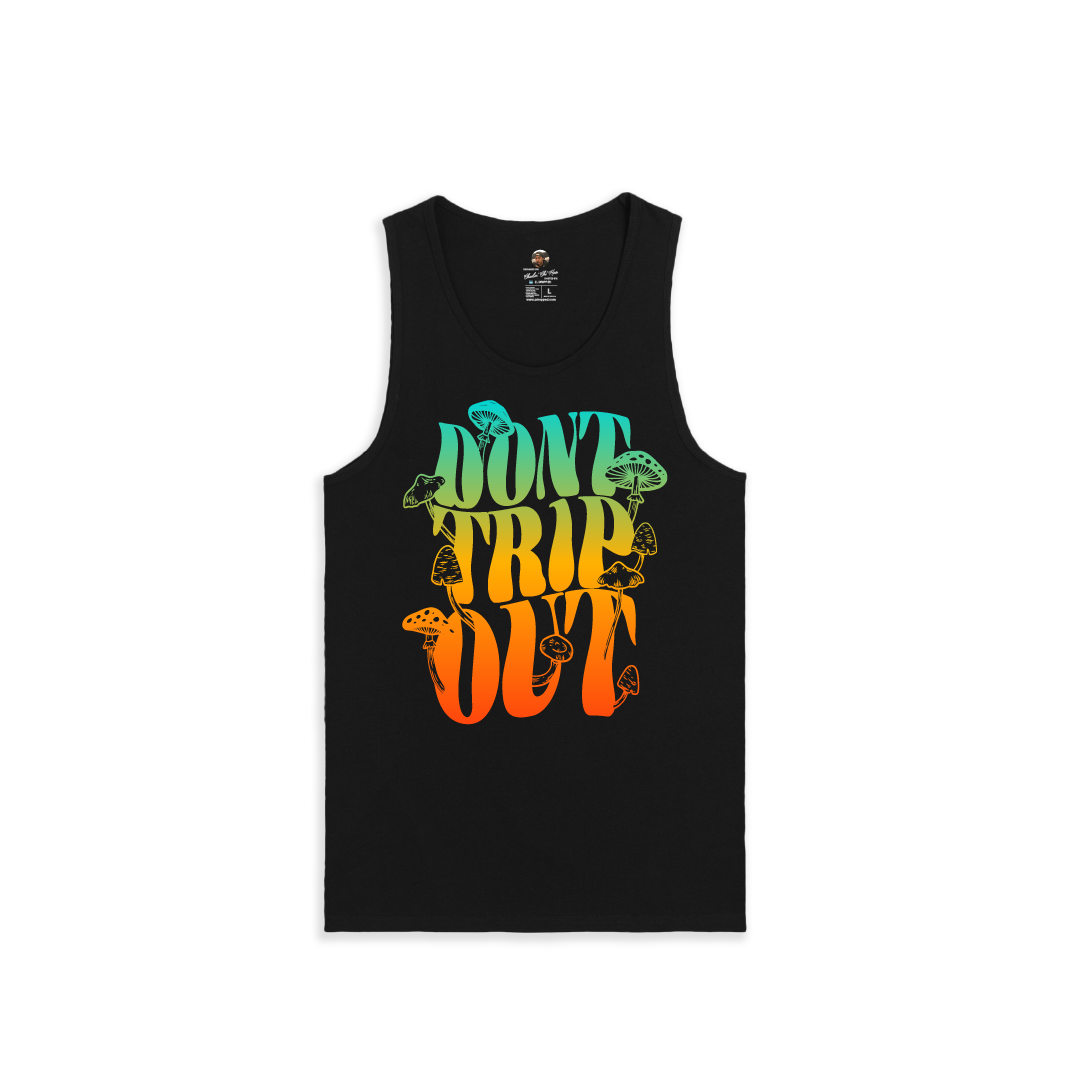 Don't Trip Tank Top.