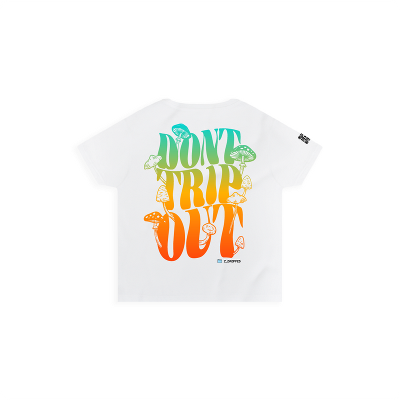 Rear view of a women's white high waisted t-shirt with a large 'DON'T TRIP OUT' text and mushrooms printed in colorful letters.