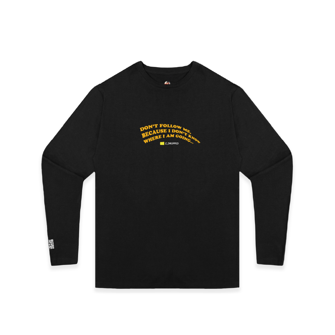 Don't Follow Me Long Sleeve.