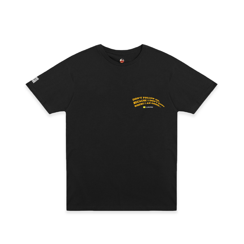 Front view of a unisex black crew neck t-shirt with yellow 'Don't Follow me I Don't know where i'm Going' text.