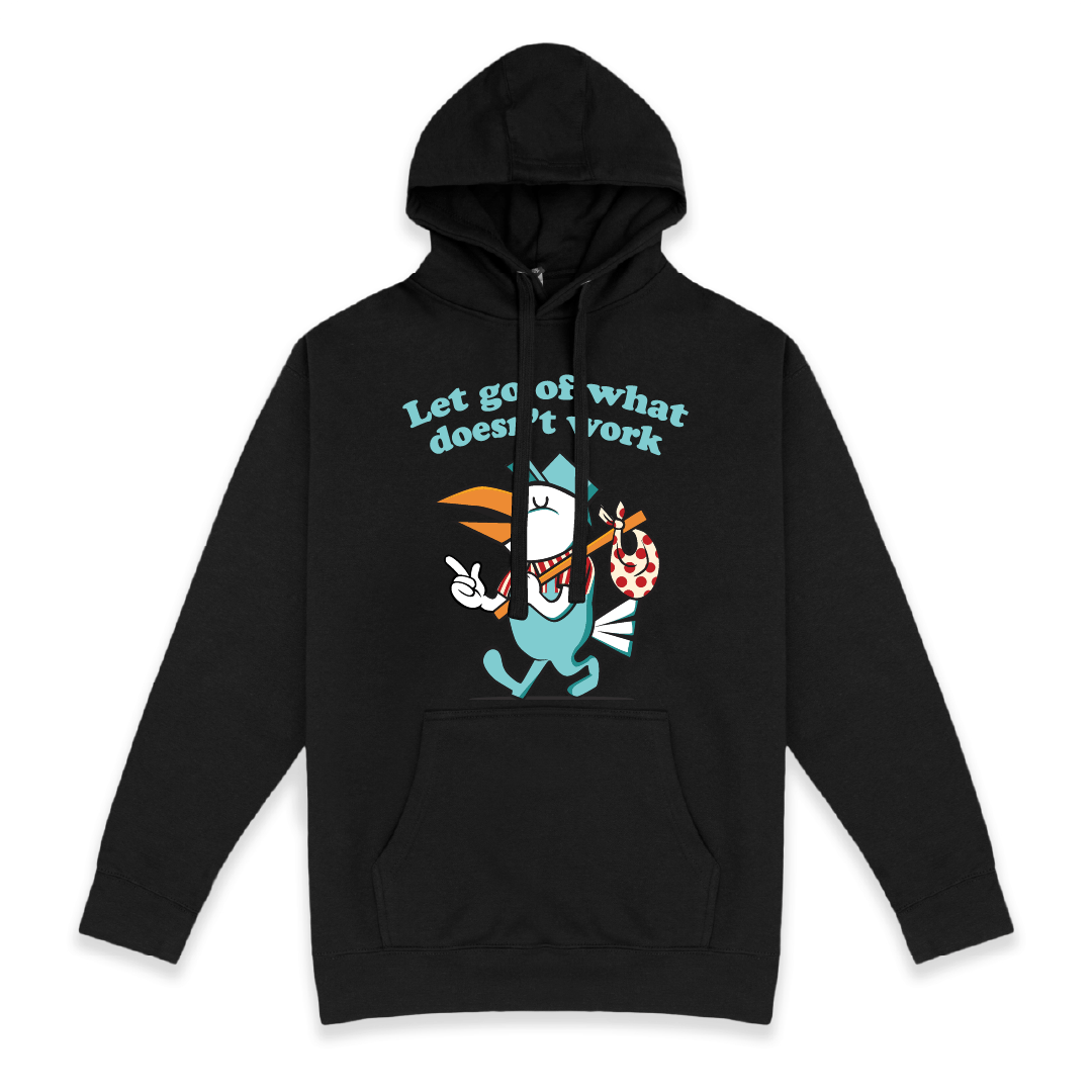 Front view of a black hoodie with cartoon bird and Let Go Of What Doesn't Work text on a white background
