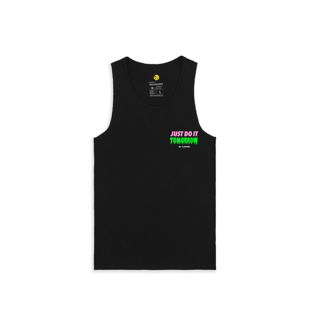 Black Front view of a tank top with a dripping green bold text ‘JUST DO IT TOMORROW’ on the front on a white background