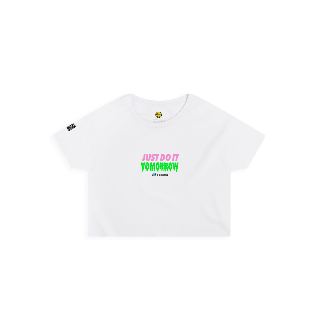 White Front view of a women crop top  with a dripping green  bold text ‘JUST DO IT TOMORROW’ on the front on a white background