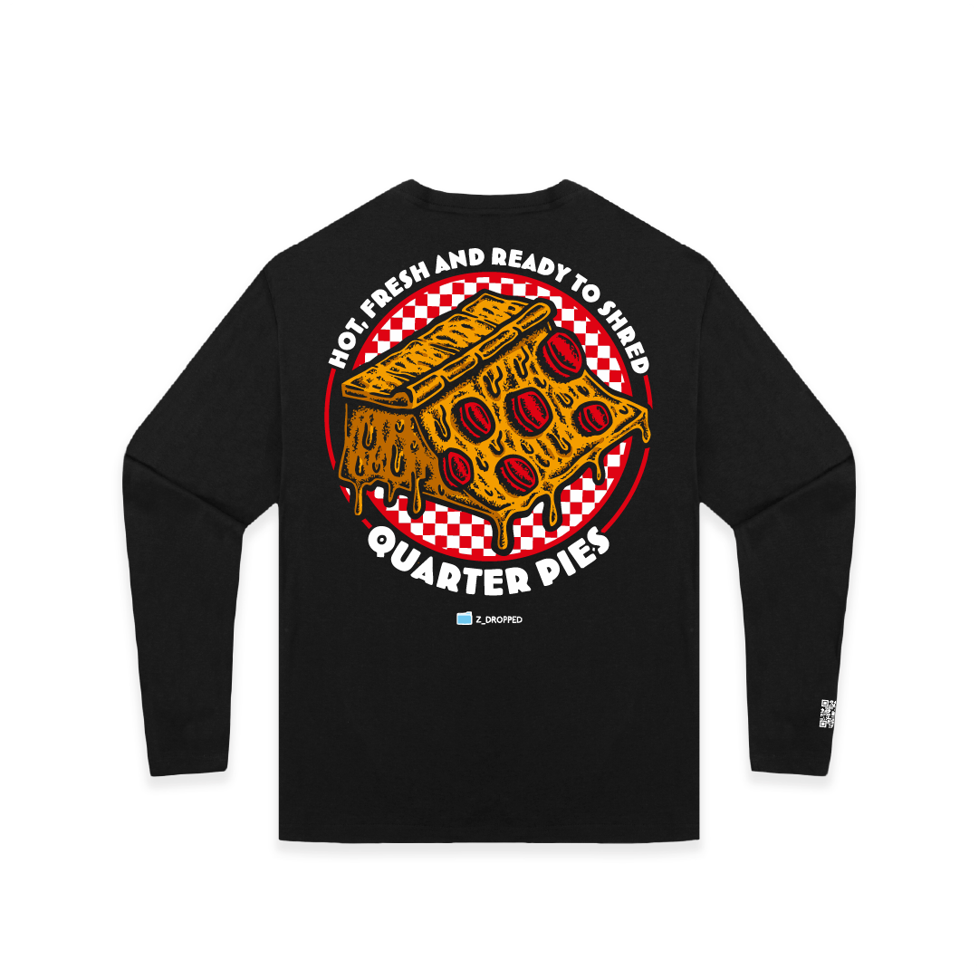 Rear view of a unisex long sleeve shirt with a colorful illustrated pizza slice graphic and the text “Hot, Fresh and Ready to Shred – Quarter Pies” on the front on a white background. 