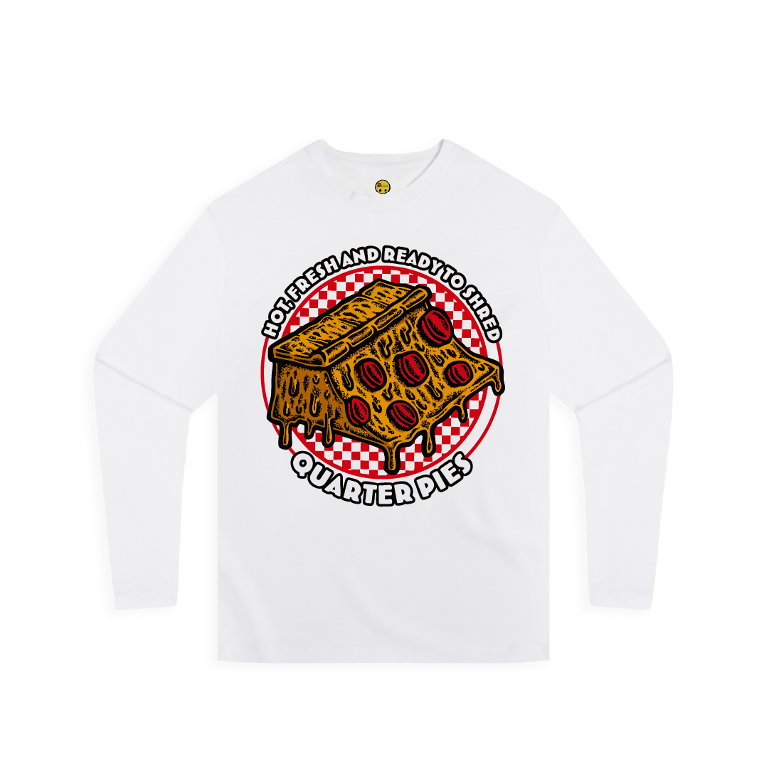 Front view of a unisex long sleeve shirt with a colorful illustrated pizza slice graphic and the text “Hot, Fresh and Ready to Shred – Quarter Pies” on the front on a white background. 