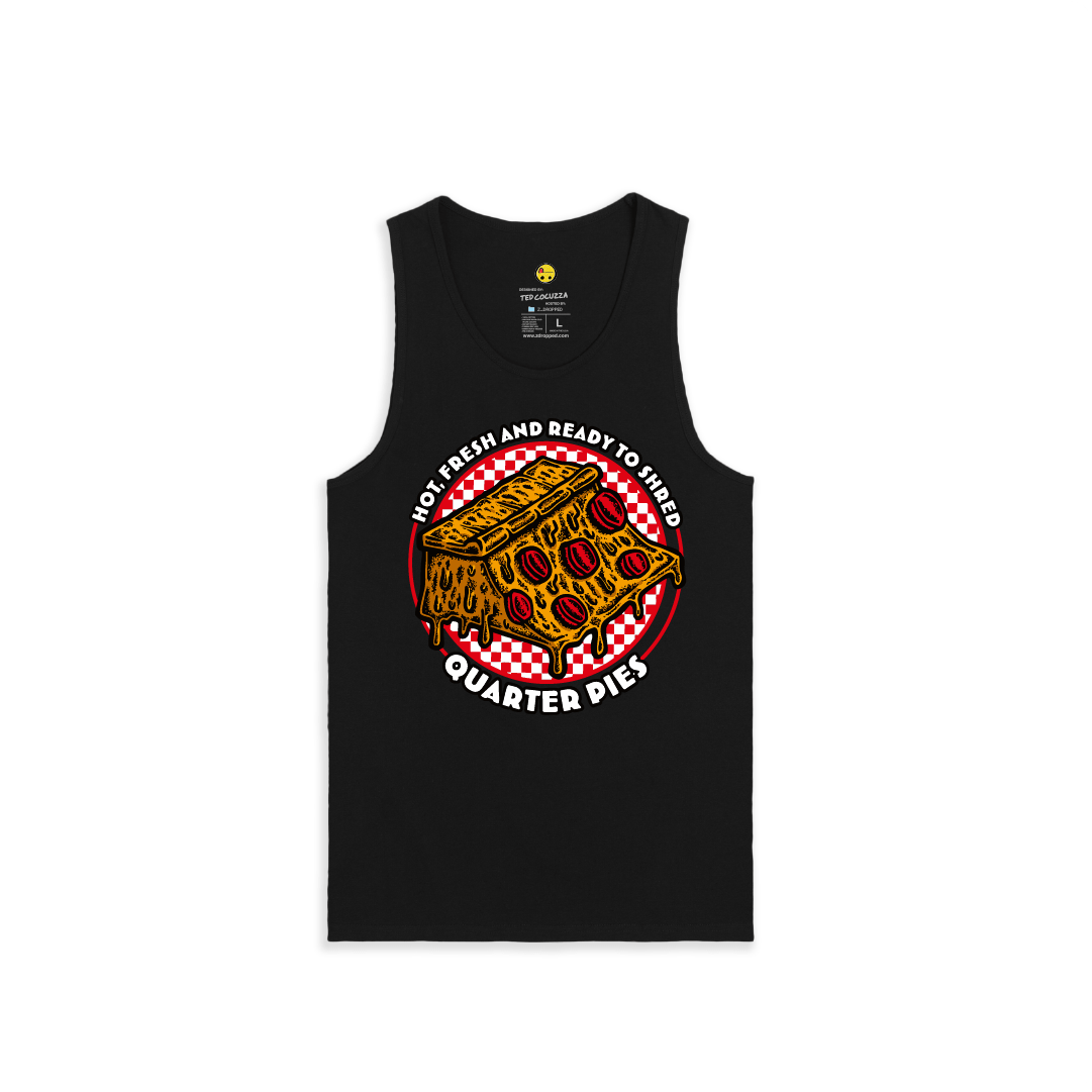 Front view of a men tank top   with a colorful illustrated pizza slice graphic and the text “Hot, Fresh and Ready to Shred – Quarter Pies” on the front on a white background. 