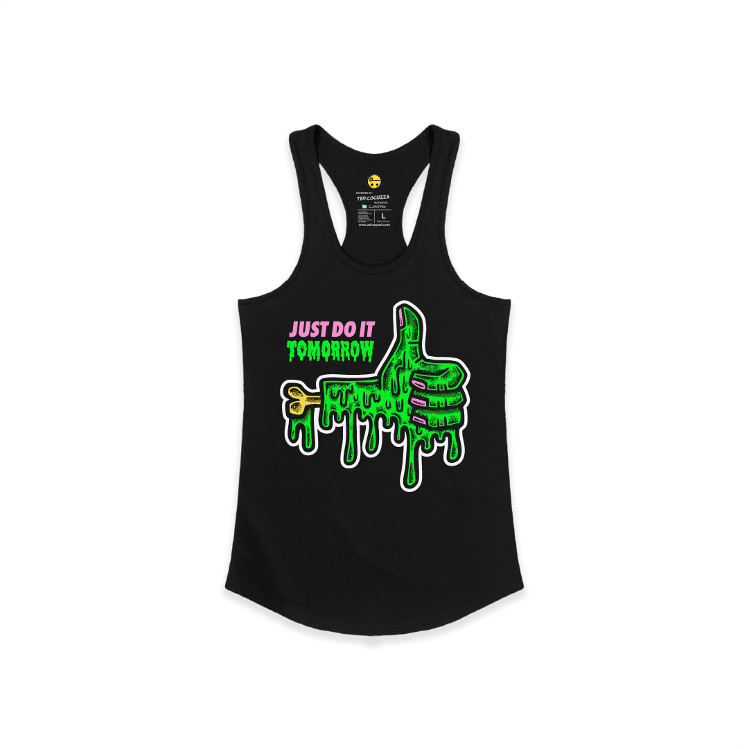 Black Front view of a women racer back tank with a dripping green thumb-up graphic and bold text ‘JUST DO IT TOMORROW’ on the front on a white background.