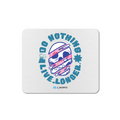 Z_DROPPED - Mens, Unisex, Women - Do Nothing Mousepad. - By: Fredy Santiago