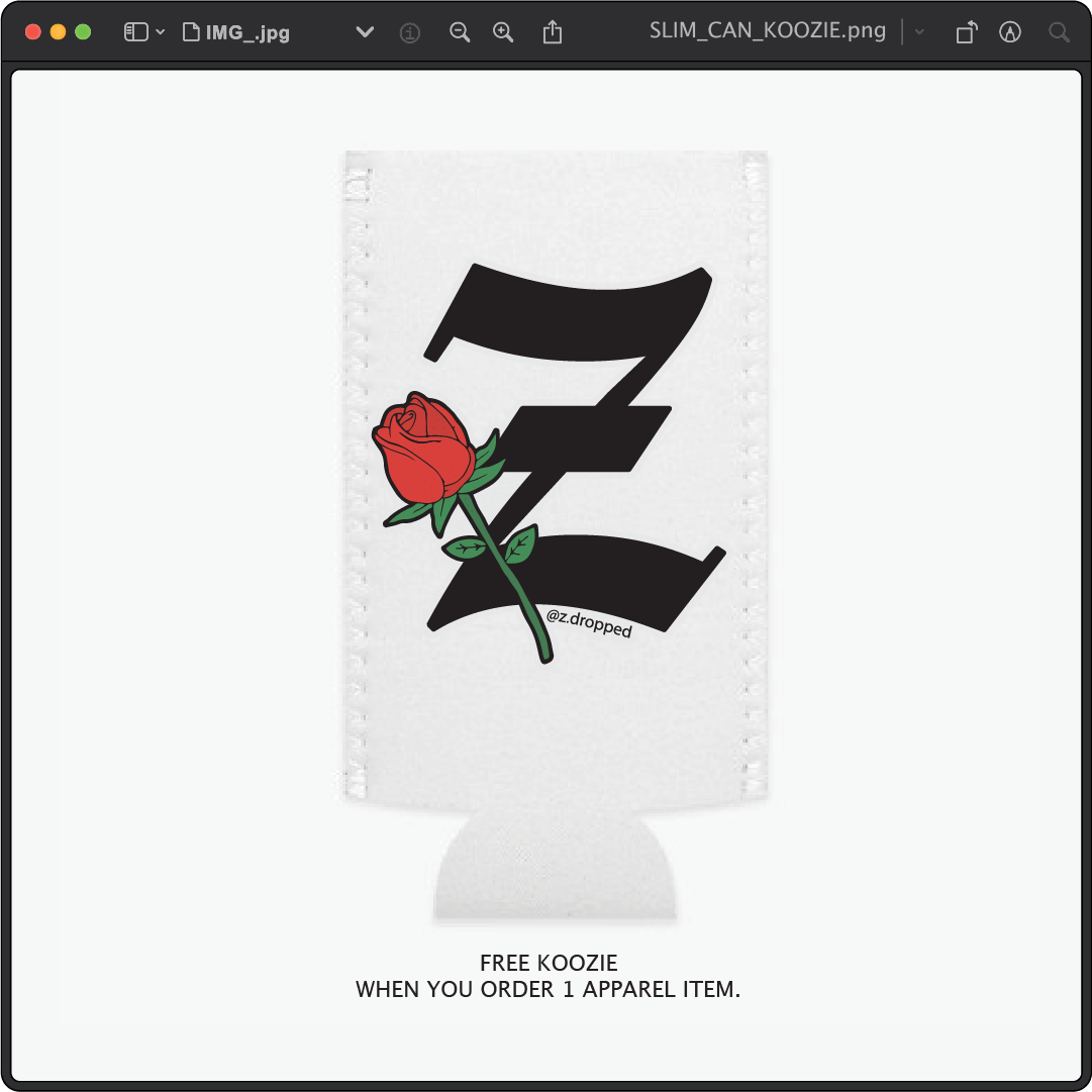 Z_DROPPED - Mens, Unisex, Women - Z_ROSE Koozie. - By: Z