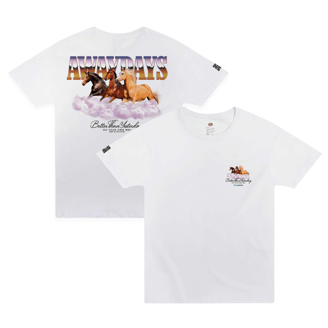 Front and rear view of a white shirt featuring chrome 'AWAYDAYS' text, three horses running on a cloud and gold 'Better than yesterday' text.