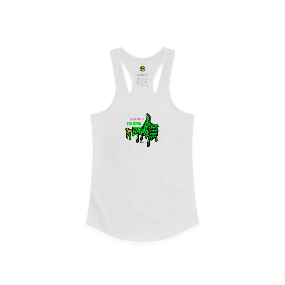 White Front view of a women racerback tank with a dripping green thumb-up graphic and bold text ‘JUST DO IT TOMORROW’ on the front on a white background